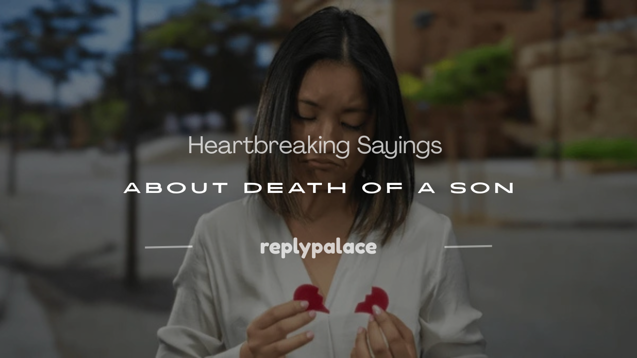 You are currently viewing 120+ Heartbreaking Sayings About Death Of A Son