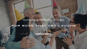 Read more about the article 250+ Humorous Birthday Wishes for Boss That Get Laughs