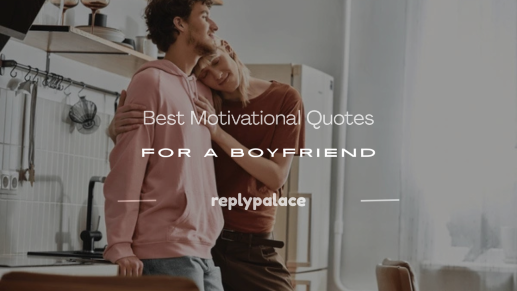 motivational quotes for a boyfriend