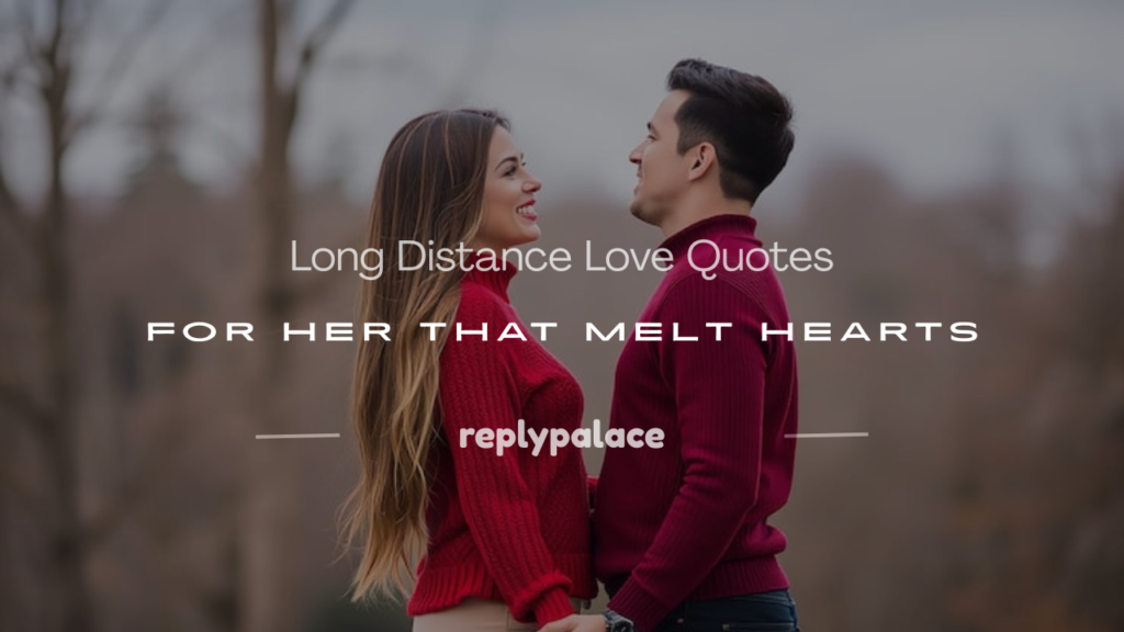 love quotes for long distance relationship for her