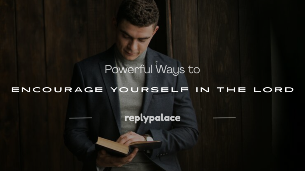 encourage myself in the lord