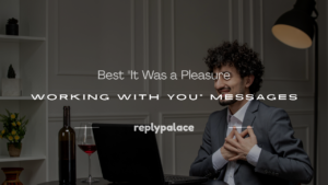 Read more about the article 180+ Best “It Was a Pleasure Working With You” Messages