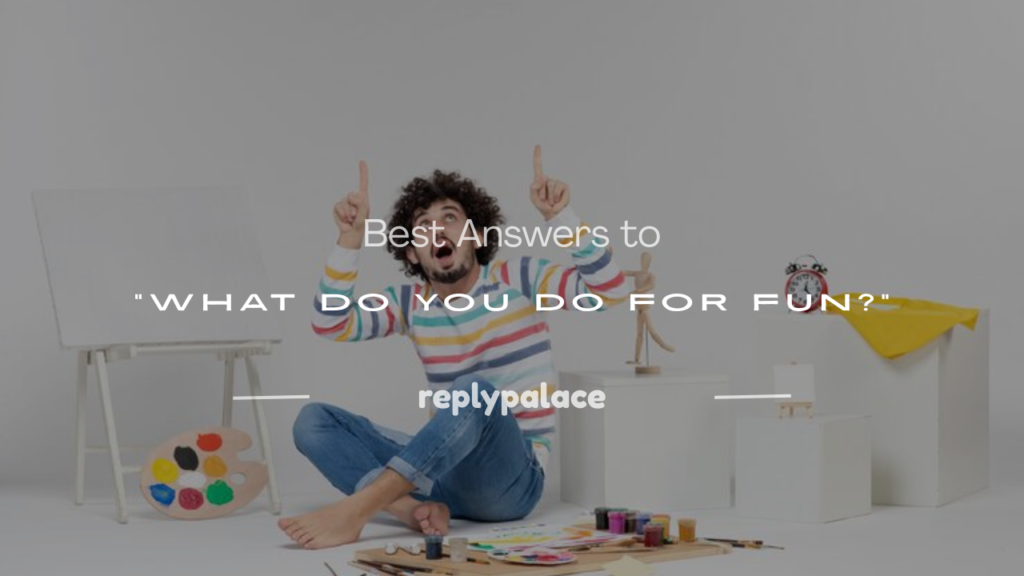 what do you for fun