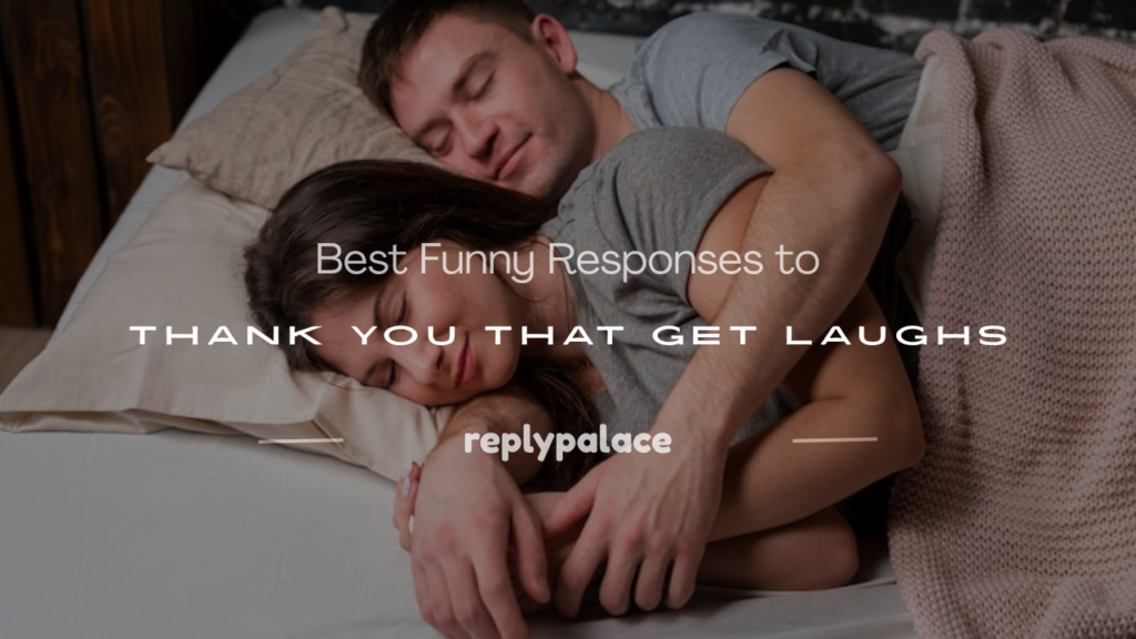 funny response to thank you