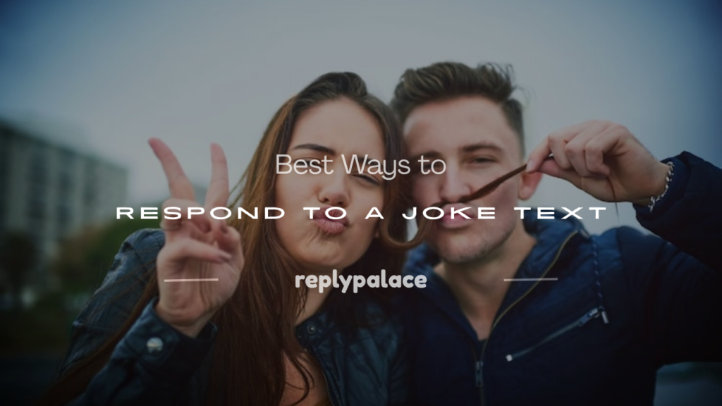 how to respond to a joke text