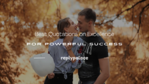Read more about the article 100+ Best Quotations on Excellence for Powerful Success