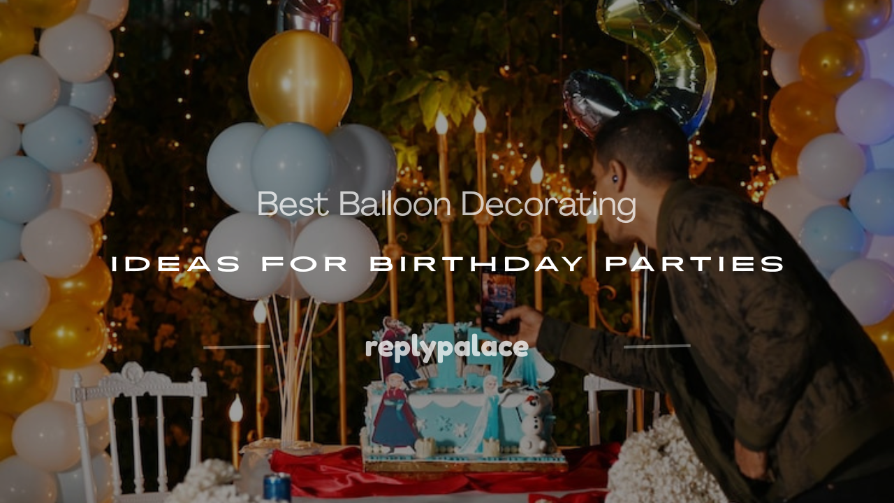 Read more about the article 100+ Best Balloon Decorating Ideas for Birthday Parties