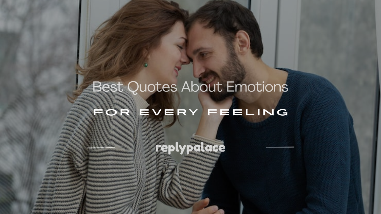 Read more about the article 200+ Best Quotes About Emotions for Every Feeling