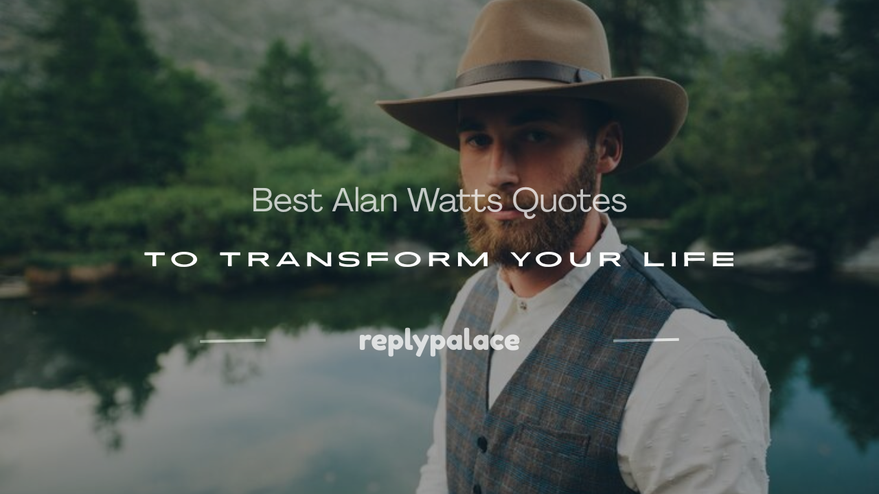 Read more about the article 150+ Best Alan Watts Quotes to Transform Your Life