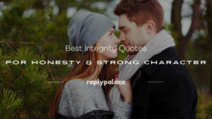 Read more about the article 100+ Best Integrity Quotes for Honesty & Strong Character