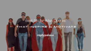 Read more about the article 150+ Best Spider-Man Quotes That Inspire & Motivate