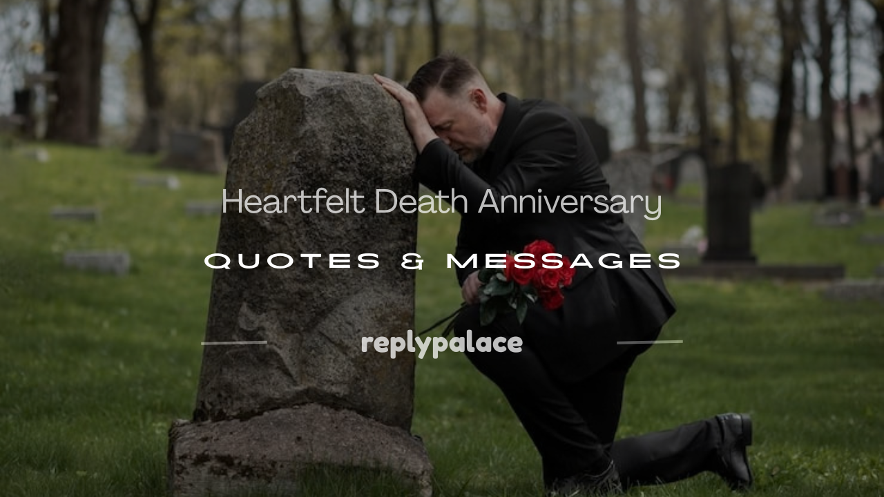 You are currently viewing 170+ Heartfelt Death Anniversary Quotes & Messages