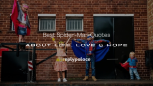 Read more about the article 150+ Best Spider-Man Quotes About Life, Love & Hope