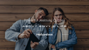 Read more about the article 100+ Powerful Jealousy Quotes About Envy & Life