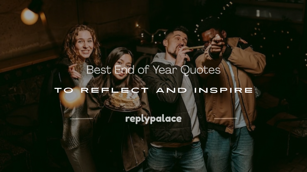 Read more about the article 150+ Best End of Year Quotes to Reflect and Inspire